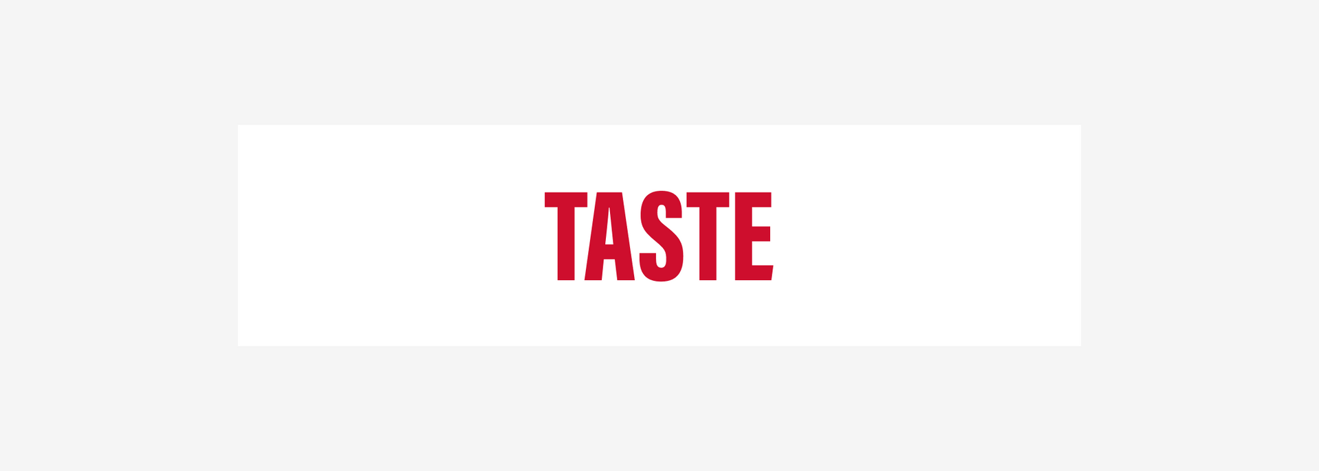Red 'TASTE' text on a white background
